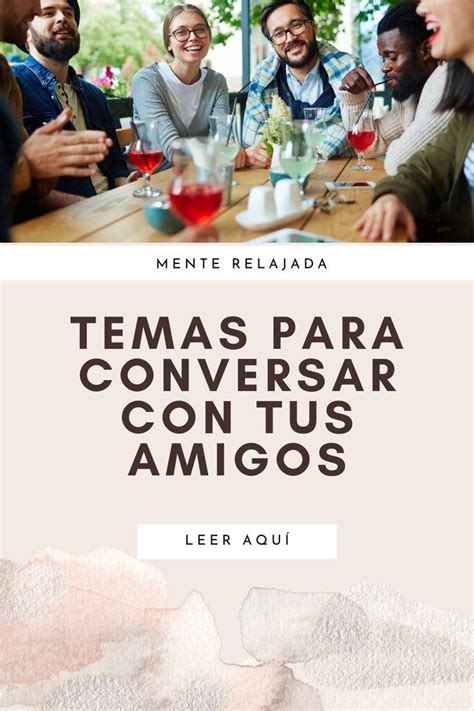 What Are Temas De Conversacion? Conversation Starters